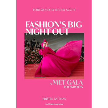 Fashion's Big Night Out: A Met Gala Lookbook by Kristen Bateman
