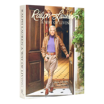 Ralph Lauren A Way of Living: Home, Design, Inspiration by Ralph Lauren