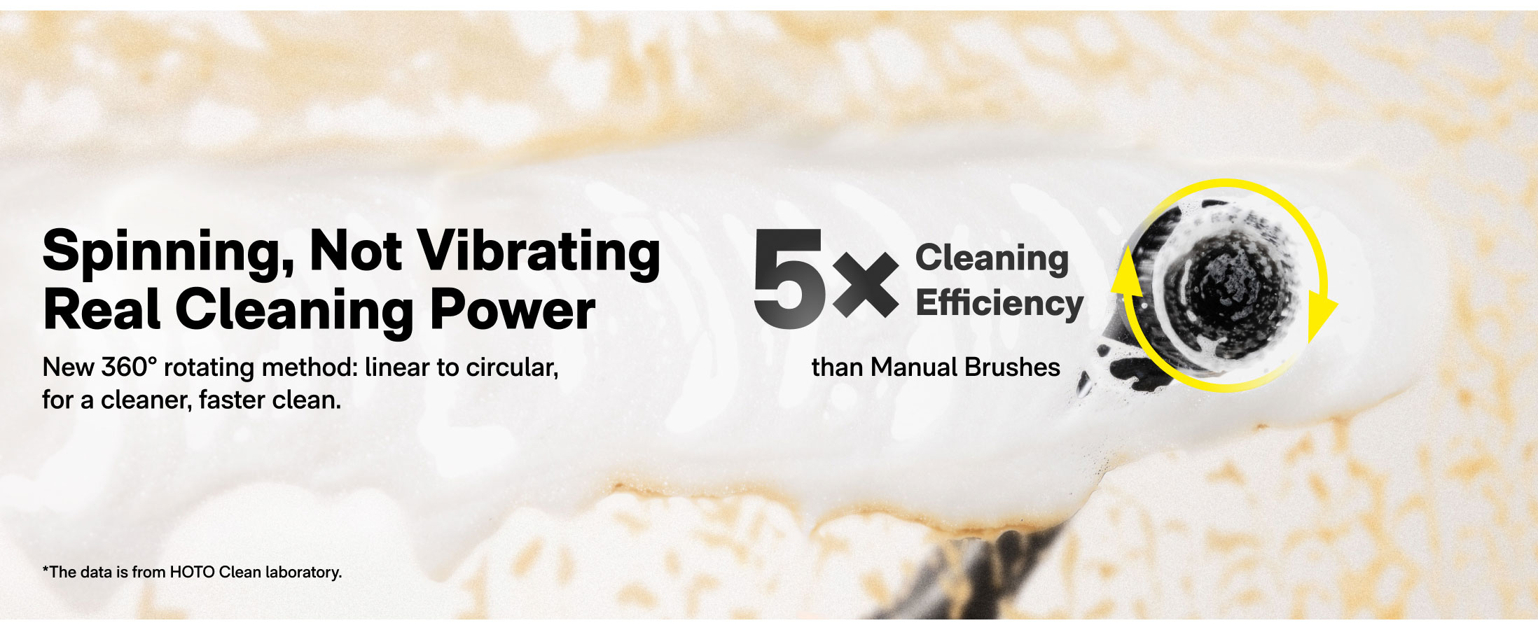 Spinning, Not Vibrating Real Cleaning Power