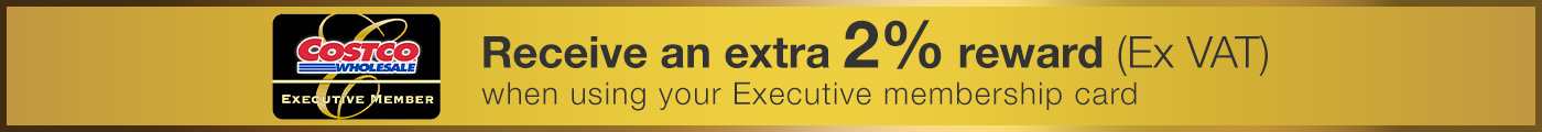 Receive an extra 2% reward (Ex VAT) when using your Executive membership card