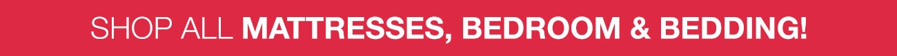 shop all mattresses, bedroom and bedding