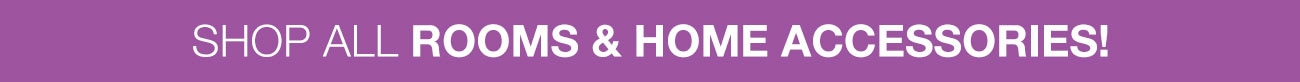 shop all rooms and home accessories