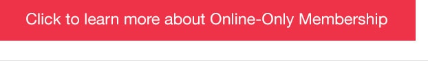 Click to find out about Online-only Membership
