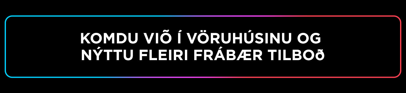 KOMDU VI&Otilde; &Iacute; V&Ouml;RUH&Uacute;SINU OG N&Yacute;TTU FLEIRI FR&Aacute;B&AElig;R TILBO&eth;
