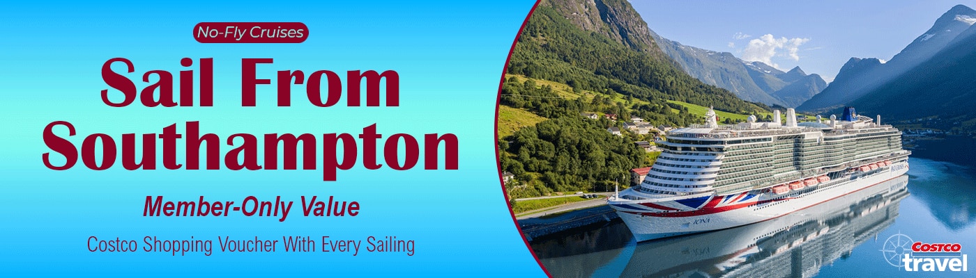 Costco Travel - Sail From Southampton - members Only Savings
