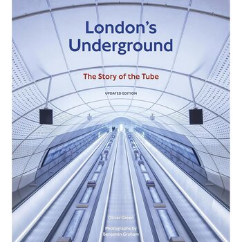 London's Underground, Updated Edition: The Story of the Tube
