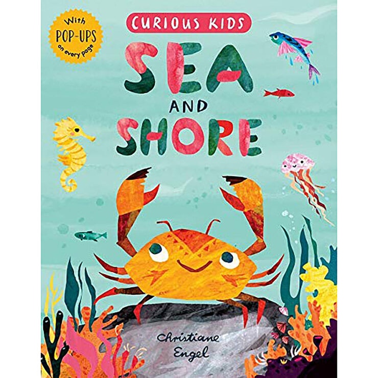 Curious Kids Pop-Up Book (2+ Years), Sea and Shore Curious Kids Pop-Up Book (2+ Years), Sea and Shore