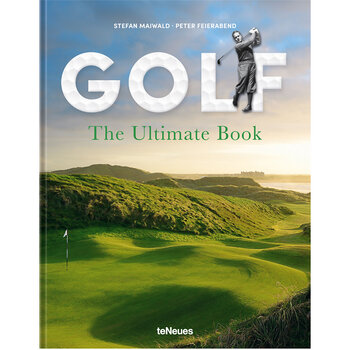 Golf: The Ultimate Book by Stefan Maiwald