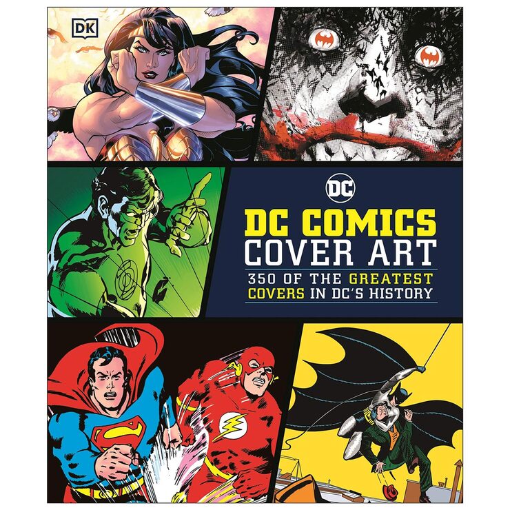 DC Comics Cover Art: 350 of the Greatest Covers in DC's History DC Comics Cover Art: 350 of the Greatest Covers in DC's History