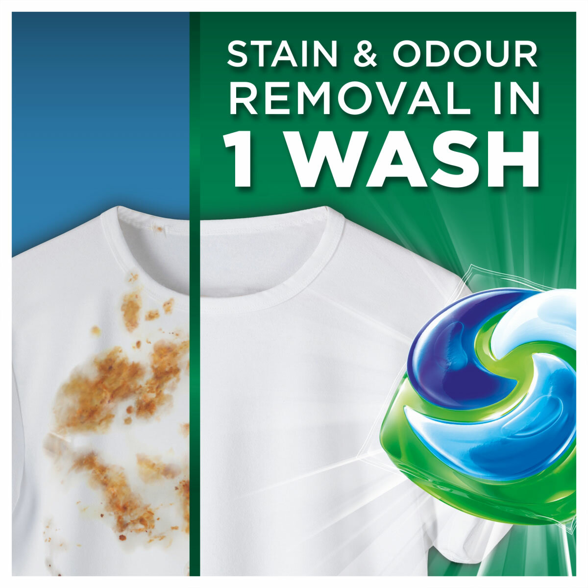 Stain & Odour Removal in 1 Wash Stain & Odour Removal in 1 Wash