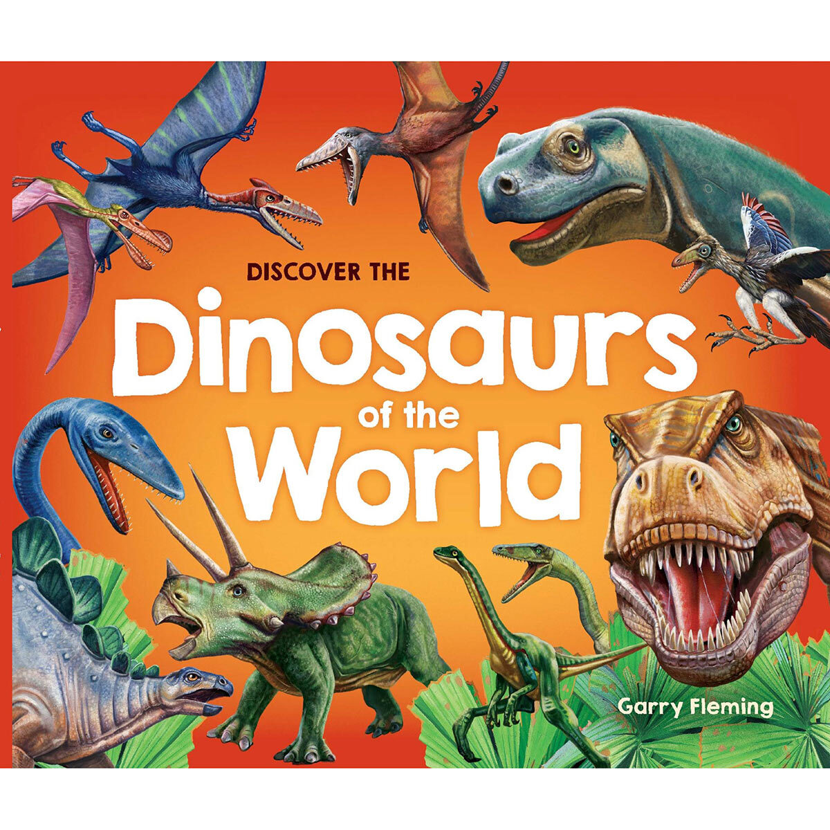 Discover The Dinosaurs of the World