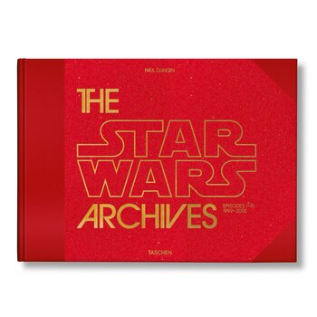 The Star Wars Archives. 1999-2005 by Paul Duncan & Taschen (Editor)