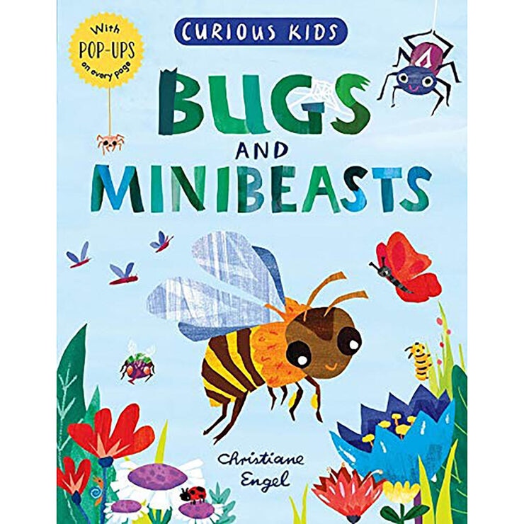 Curious Kids Pop-Up Book (2+ Years), Bugs and Minibeasts Curious Kids Pop-Up Book (2+ Years), Bugs and Minibeasts