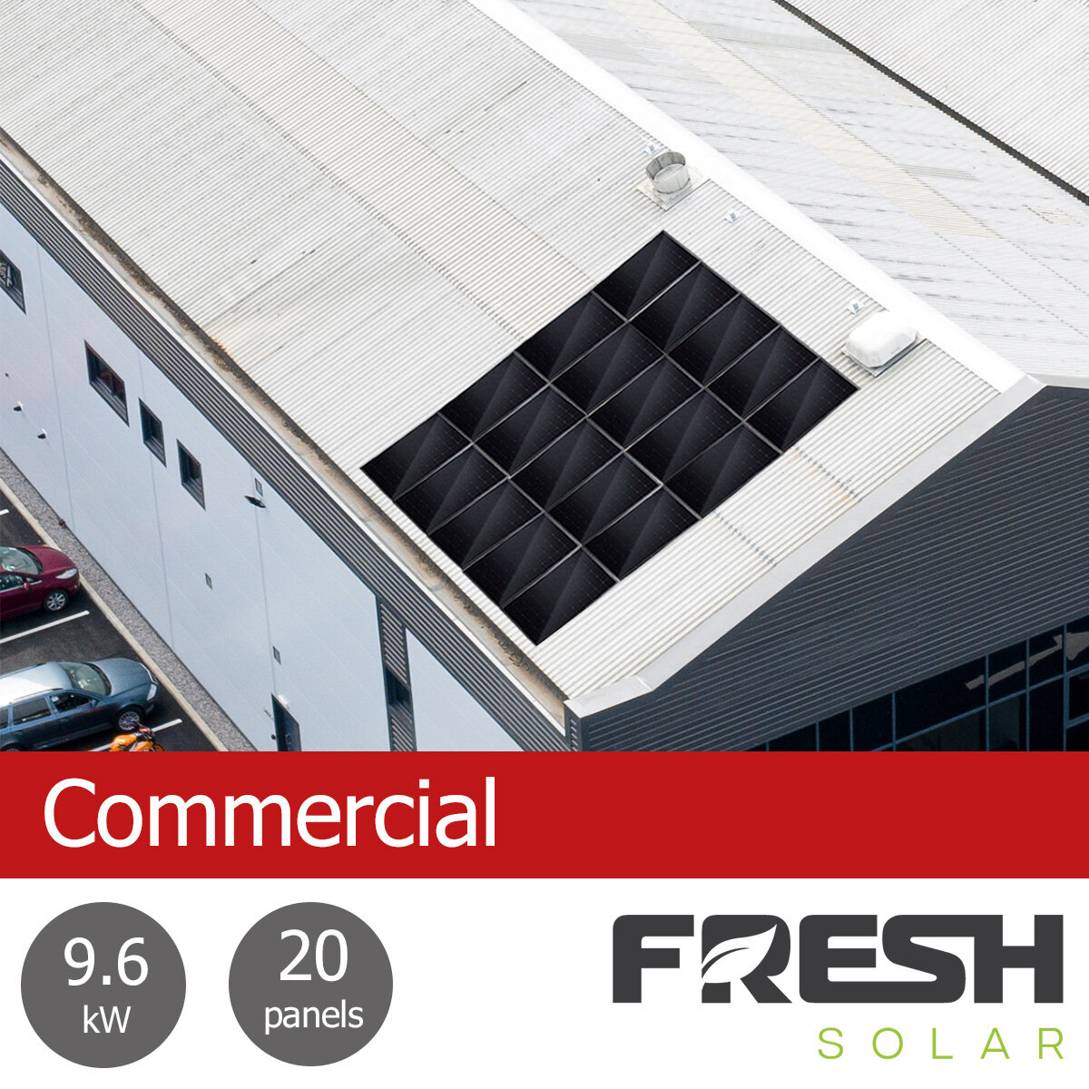 Fresh Solar Commercial 9.6kW Solar PV System [20 Panels] - Fully Installed