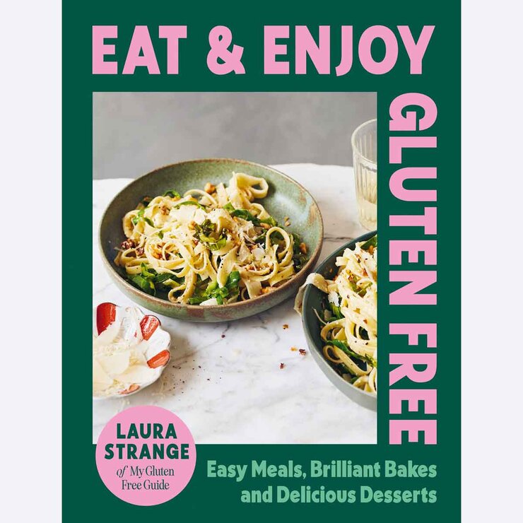 Eat & Enjoy Gluten Free by Laura Strange Eat & Enjoy Gluten Free by Laura Strange