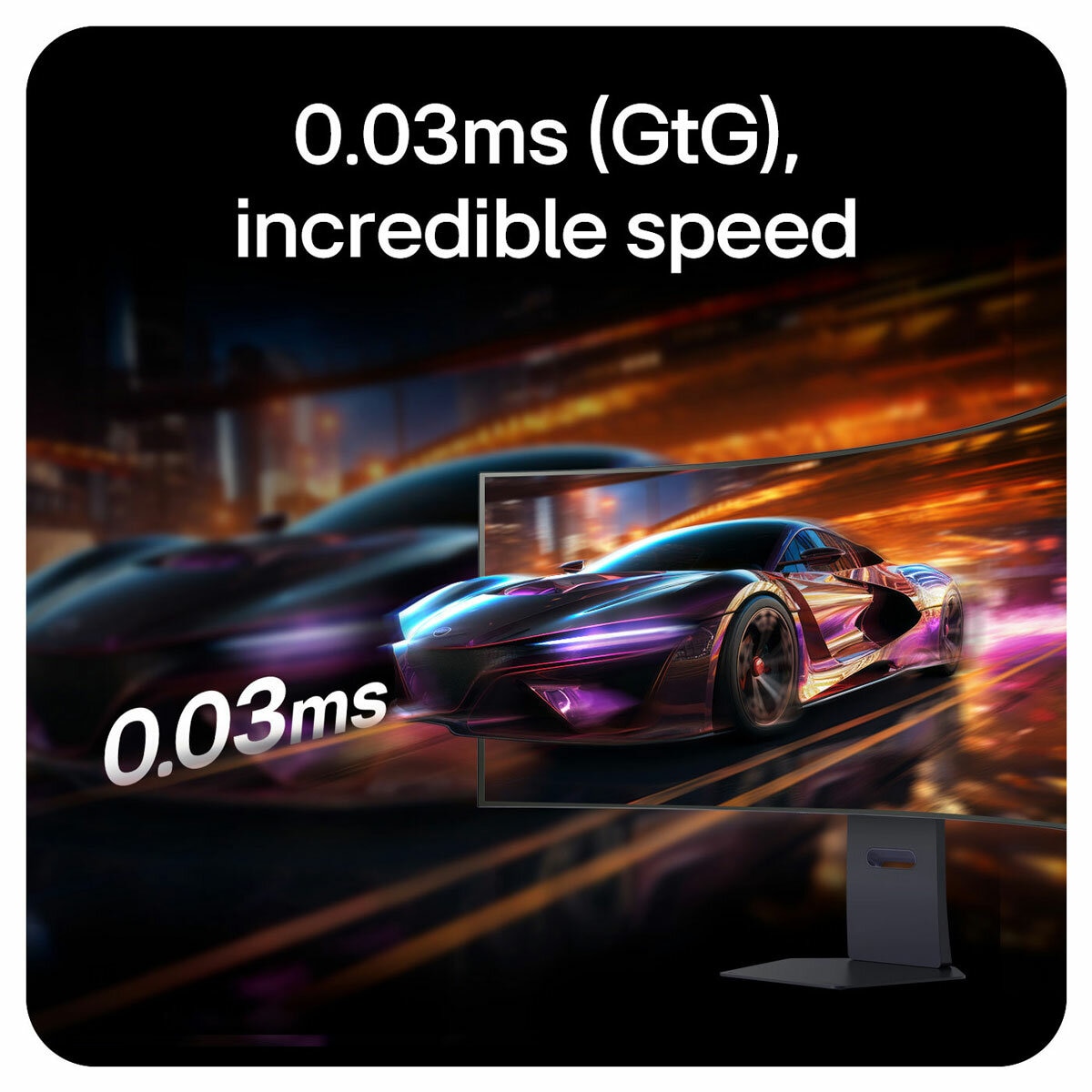 0.03ms (GtG), incredible speed