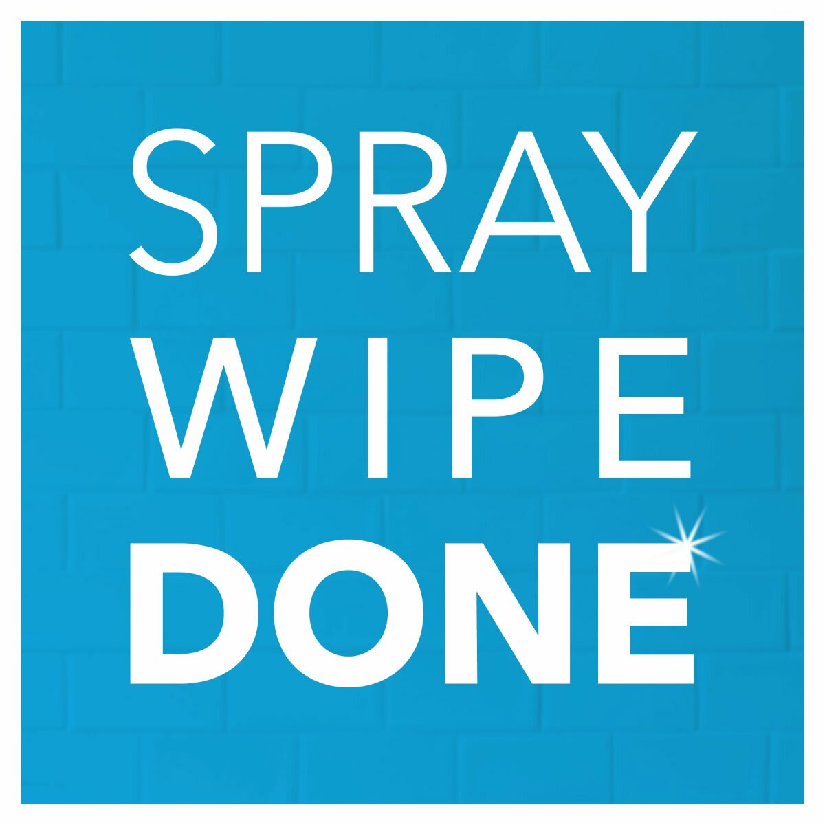 Spray, Wipe, Done