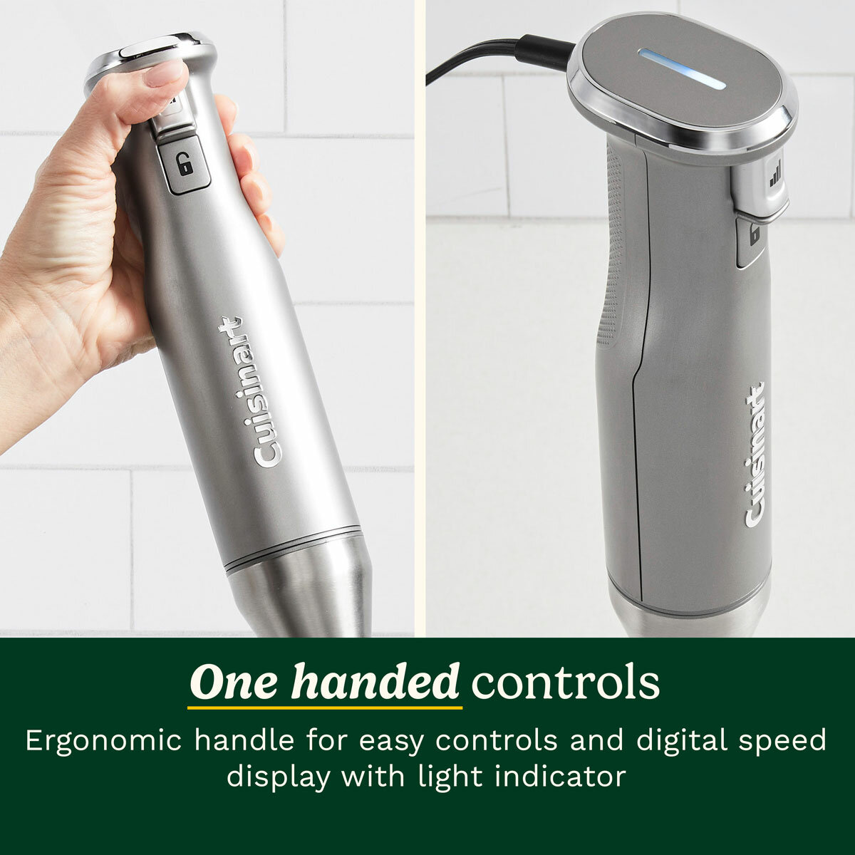 Lifestyle image of ways Cuisinart Power Blend Immersion Blender with one handed controls Lifestyle image of ways Cuisinart Power Blend Immersion Blender with one handed controls