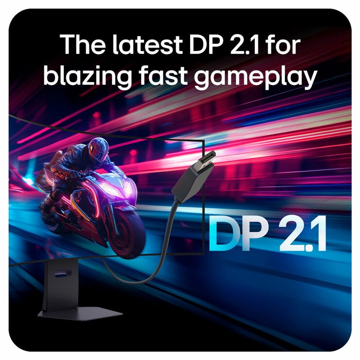 The lastest DP 2.1 for blazing fast gameplay